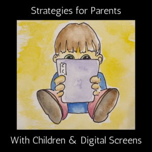 Strategies for Children with Digital Screens